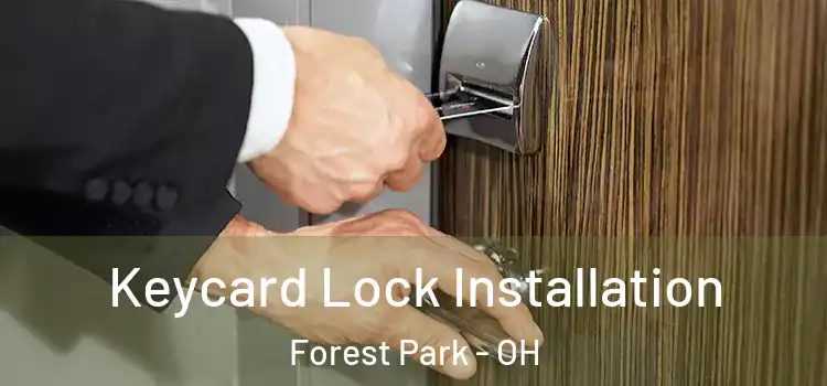 Keycard Lock Installation Forest Park - OH