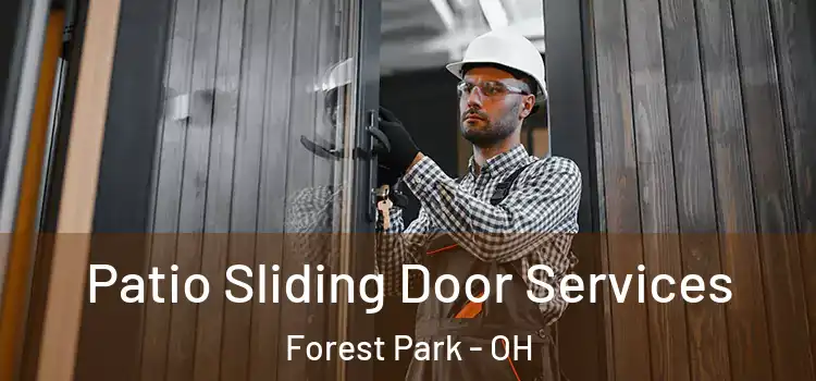 Patio Sliding Door Services Forest Park - OH
