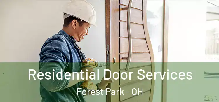 Residential Door Services Forest Park - OH