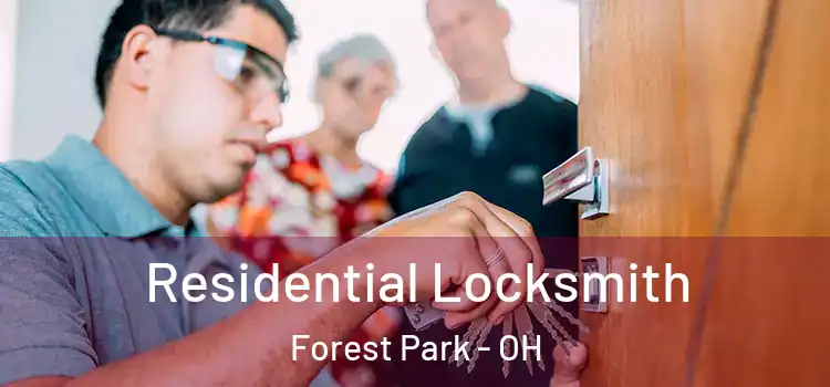Residential Locksmith Forest Park - OH
