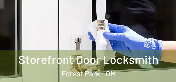 Storefront Door Locksmith Forest Park - OH
